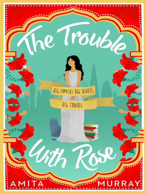 Title details for The Trouble with Rose by Amita Murray - Available